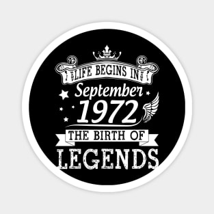 Life Begins In September 1972 The Birth Of Legends Happy Birthday 48 Years Old To Me You Magnet